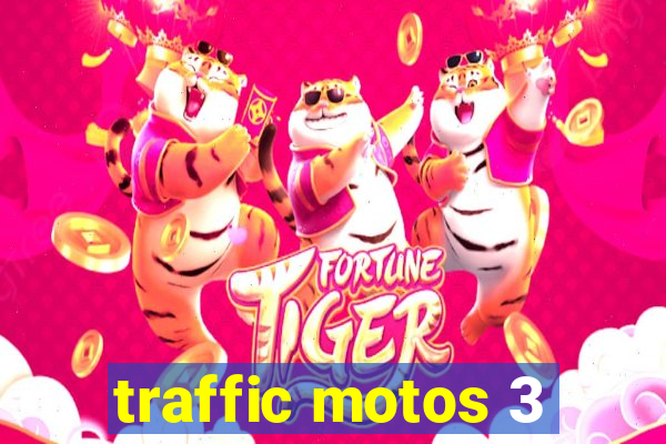 traffic motos 3